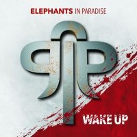 Elephants In Paradise - Wake Up i gruppen CD hos Bengans Skivbutik AB (3071605)