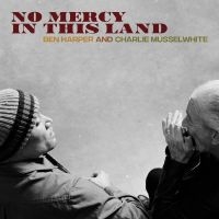 Ben Harper And Charlie Musselwhite - No Mercy In This Land i gruppen VINYL hos Bengans Skivbutik AB (3073007)