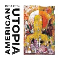 DAVID BYRNE - AMERICAN UTOPIA (VINYL) i gruppen Minishops / David Byrne hos Bengans Skivbutik AB (3073040)