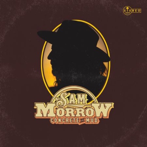 Morrow Sam - Concrete And Mud i gruppen CD hos Bengans Skivbutik AB (3075085)