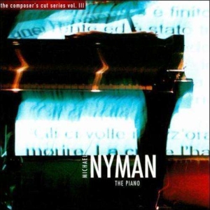 Nyman/ Michael Nyman Band - The Piano: Vol.3 The Composers Cut i gruppen CD hos Bengans Skivbutik AB (3075169)