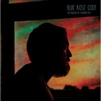 Blue Rose Code - Ballads Of Peckham Rye i gruppen CD hos Bengans Skivbutik AB (3075187)