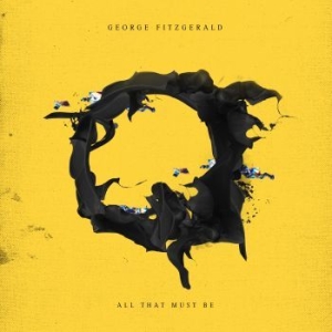 George Fitzgerald - All That Must Be i gruppen CD hos Bengans Skivbutik AB (3082452)