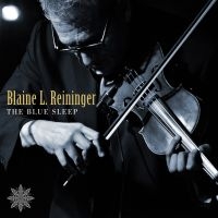 Reininger Blaine L. - Blue Sleep i gruppen CD hos Bengans Skivbutik AB (3082974)