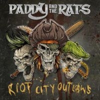 Paddy And The Rats - Riot City Outlaws i gruppen CD hos Bengans Skivbutik AB (3083424)