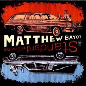 Bayout Matthew - Standard Of Living i gruppen CD hos Bengans Skivbutik AB (3083523)