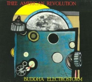 Thee American Revolution - Buddha Electrostorm i gruppen CD hos Bengans Skivbutik AB (3083553)