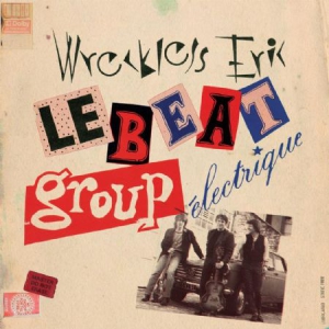 Wreckless Eric - Le Beat Group Electrique i gruppen CD hos Bengans Skivbutik AB (3083569)