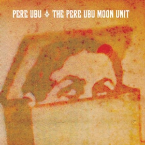 Pere Ubu - Pere Ubu Moon Unit i gruppen CD hos Bengans Skivbutik AB (3083574)