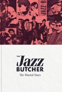 Jazz Butcher - The Wasted Years i gruppen CD hos Bengans Skivbutik AB (3083577)