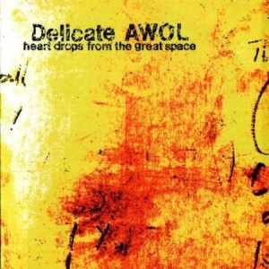 Delicate Awol - Heart Drops From The Great Escape i gruppen CD hos Bengans Skivbutik AB (3083583)