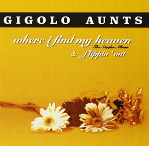 Gigolo Aunts - Where I Can Find My Heaven + Flippi i gruppen CD hos Bengans Skivbutik AB (3083689)