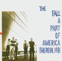 The Fall - A Part Of America Therein, 1981 i gruppen CD hos Bengans Skivbutik AB (3084461)