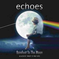 Echoes - Barefoot To The Moon i gruppen CD hos Bengans Skivbutik AB (3085241)