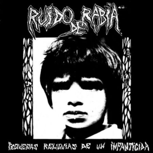 Ruido De Rabia - Pequenas Reliquias De Un Infanticid i gruppen VINYL hos Bengans Skivbutik AB (3085258)