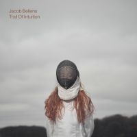 Jacob Bellens - Trail Of Intuition i gruppen VINYL hos Bengans Skivbutik AB (3094269)