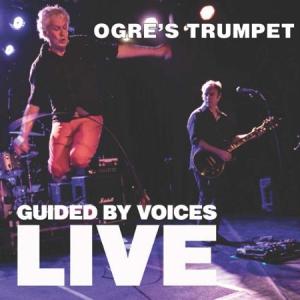 Guided By Voices - Ogre's Trumptet i gruppen CD hos Bengans Skivbutik AB (3096928)