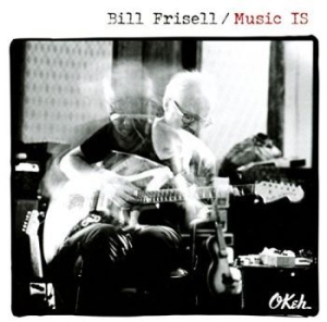 Frisell Bill - Music Is i gruppen CD hos Bengans Skivbutik AB (3098763)