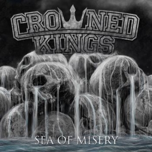 Crowned Kings - Sea Of Misery (Vinyl) i gruppen VINYL hos Bengans Skivbutik AB (3098778)