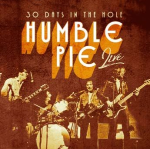 Humble Pie - 30 Days In The Hole i gruppen CD hos Bengans Skivbutik AB (3099163)