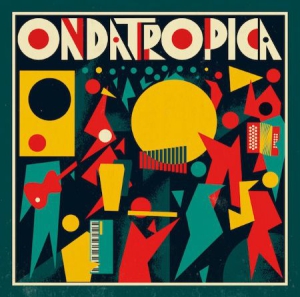 Ondatropica - Ondatropica i gruppen CD hos Bengans Skivbutik AB (3099455)