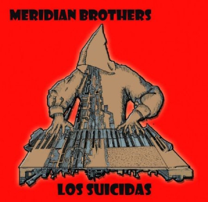 Meridian Brothers - Los Suicadas i gruppen VINYL hos Bengans Skivbutik AB (3099513)