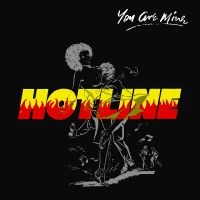 Hotline - You Are Mine i gruppen VINYL hos Bengans Skivbutik AB (3099537)