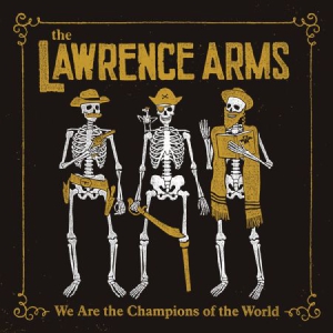 Lawrence Arms - We Are The Champions Of The World i gruppen VINYL hos Bengans Skivbutik AB (3110108)