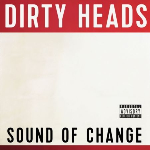 Dirty Heads - Sound Of Change i gruppen CD hos Bengans Skivbutik AB (3110183)