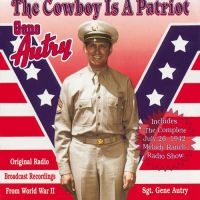 Autry Gene - Cowboy Is A Patriot i gruppen CD hos Bengans Skivbutik AB (3110489)