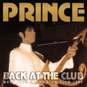 Prince - Back At The Club (Broadcast 1994) i gruppen VI TIPSER / Julegavetips CD hos Bengans Skivbutik AB (3110834)