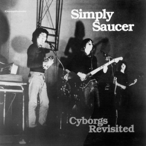 Simply Saucer - Cyborg Revisited i gruppen VINYL hos Bengans Skivbutik AB (3113713)