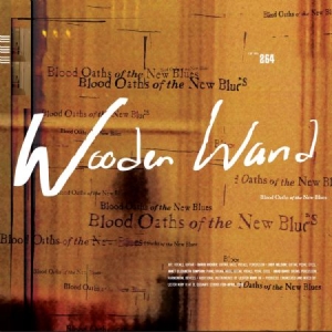 Wooden Wand - Blood Oaths Of The New Blues i gruppen VINYL hos Bengans Skivbutik AB (3113817)