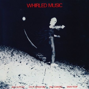 Eastley/ Beresford/ Burwell/ Toop - Whirled Music i gruppen VINYL hos Bengans Skivbutik AB (3113848)