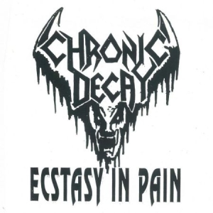 Chronic Decay - Ecstasy In Pain (White Vinyl) i gruppen VINYL hos Bengans Skivbutik AB (3113915)