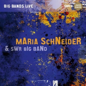 Maria Schneider & Swr Big Band - Maria Schneider & Swr Big Band i gruppen CD hos Bengans Skivbutik AB (3115890)