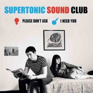 Supertonic Sound Club - Please Don't Ask / I Need You i gruppen VINYL hos Bengans Skivbutik AB (3117461)