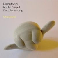 Seim Gunhild/Marilyn Crispell/David - Grenseland i gruppen CD hos Bengans Skivbutik AB (3117597)