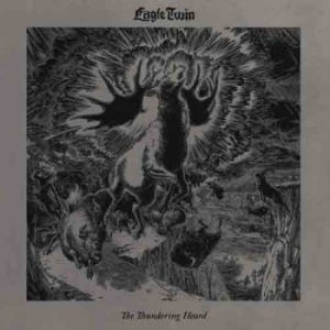 Eagle Twin - Thundering Heard The (Songs Of Hoof i gruppen CD hos Bengans Skivbutik AB (3118321)