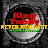 King Tubby - Never Rtun Away - Dub Plate Special i gruppen CD hos Bengans Skivbutik AB (3118419)