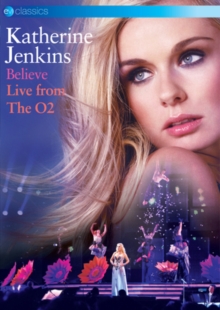 Katherine Jenkins - Believe - Live From The O2 (Dvd) i gruppen DVD & BLU-RAY hos Bengans Skivbutik AB (3122406)