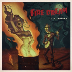 Wilkes J.D. - Fire Dream i gruppen VINYL hos Bengans Skivbutik AB (3122461)