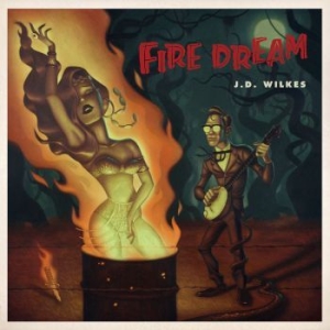 Wilkes J.D. - Fire Dream i gruppen CD hos Bengans Skivbutik AB (3122462)