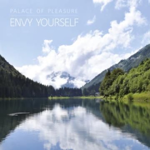 Palace Of Pleasure - Envy Yourself i gruppen VINYL hos Bengans Skivbutik AB (3122547)