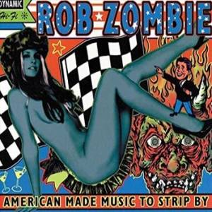 Rob Zombie - American Made Music To Strip By (2L i gruppen VINYL hos Bengans Skivbutik AB (3124575)