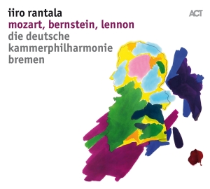 Rantala Iiro & Die Deutsche Kammer - Mozart, Bernstein, Lennon i gruppen Labels / ACT hos Bengans Skivbutik AB (3124966)