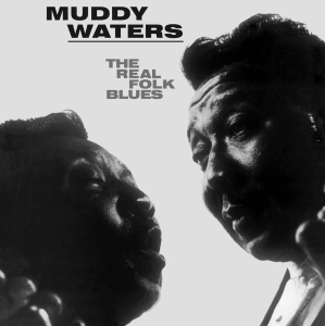 Waters Muddy - The Real Folk Blues i gruppen VINYL hos Bengans Skivbutik AB (3125058)