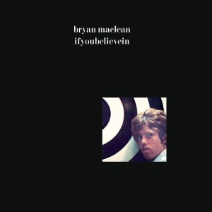 Maclean Bryan - Ifyoubelievein i gruppen VI TIPSER / Klassiska lablar / Sundazed / Sundazed Vinyl hos Bengans Skivbutik AB (3126935)