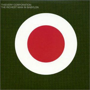 Thievery Corporation - Richest Man In Babylon i gruppen CD hos Bengans Skivbutik AB (3126976)