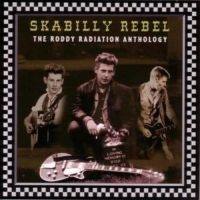 Radiation Roddy - Skabilly Rebel: The Roddy Radiation i gruppen CD hos Bengans Skivbutik AB (3127013)